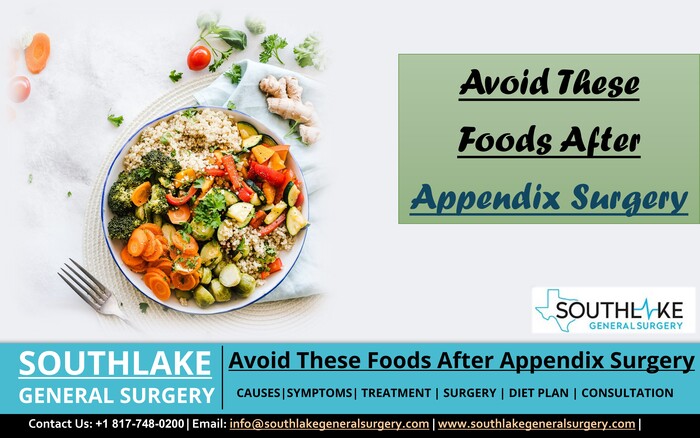 Avoid These Foods After Appendix Surgery