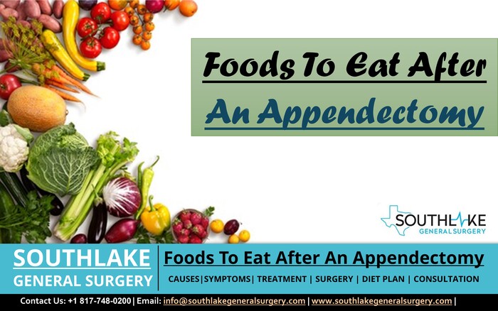 Foods to Eat After an Appendectomy
